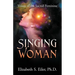 Singing Woman: Voices of the Sacred Feminine