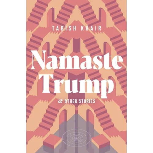 Namaste Trump and Other Stories