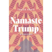 Namaste Trump and Other Stories