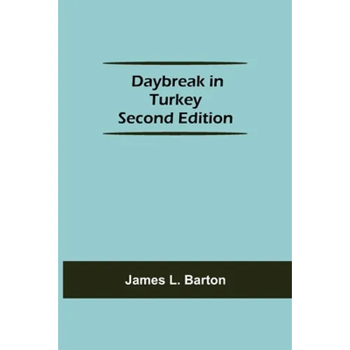 Daybreak In Turkey Second Edition
