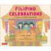 Filipino Celebrations: A Treasury of Feasts and Festivals