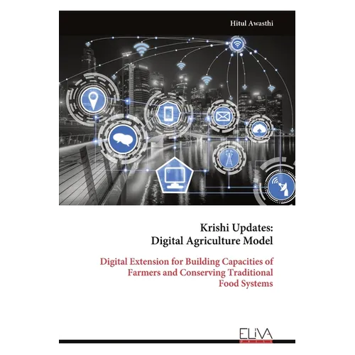 Krishi Updates - Digital Agriculture Model: Digital Extension for Building Capacities of Farmers and Conserving Traditional Food Systems