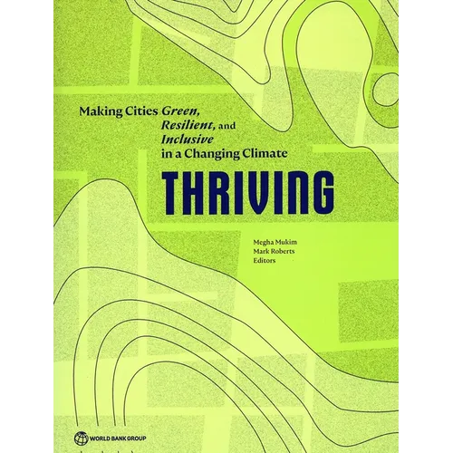 Thriving: Making Cities Green, Resilient, and Inclusive in a Changing Climate