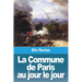 La Commune de Paris au jour le jour