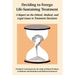 Deciding to Forego Life-Sustaining Treatment: A Report on the Ethical, Medical, and Legal Issues in Treatment Decisions