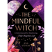 The Mindful Witch: A Daily Journal for Manifesting a Truly Magickal Life