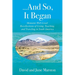 ...And So, It Began: Moments Well Lived: Recollections of Living, Teaching, and Traveling in South America