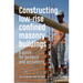 Constructing Low-Rise Confined Masonry Buildings: A Guide for Builders and Architects