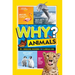 National Geographic Kids Why? Animals: 99+ Awesome Answers for Curious Kids