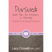 Pursued: God's Plan for Intimacy in Marriage: A Study of the Song of Solomon