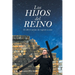 Los HIJOS del REINO: El difícil camino de regreso a casa