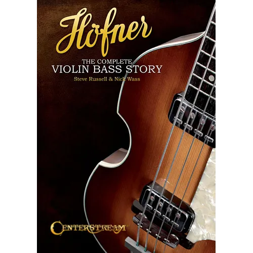 Hofner: The Complete Violin Bass Story