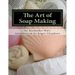 The Art of Soap Making