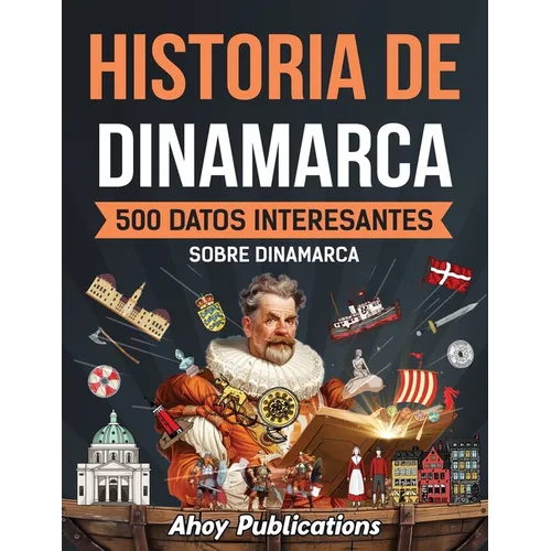 Historia de Dinamarca: 500 datos interesantes sobre Dinamarca