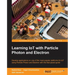 Learning IoT with Particle Photon and Electron