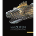 Vorzeiten: Archaologische Schatze an Rhein Und Mosel