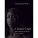 A Black Gaze: Artists Changing How We See