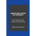 Unified Field Theory in a Nutshell1: The Quest for the Theory of Everything
