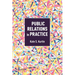 Public Relations in Practice