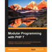 Modular Programming with PHP 7