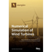 Numerical Simulation of Wind Turbines