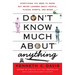 Don't Know Much About(r) Anything: Everything You Need to Know But Never Learned about People, Places, Events, and More!
