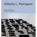 Gilberto L. Rodríguez: 25 Years of Architecture