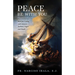 Peace Be with You: Keys for Coping with Anxiety, Sadness, Anger, and Doubt