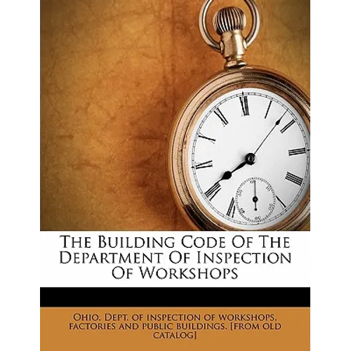 The Building Code of the Department of Inspection of Workshops