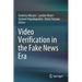 Video Verification in the Fake News Era