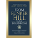From Bunker Hill to the Boardroom: Battle-Tested Leadership for Today's Executives