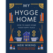 My Hygge Home: How to Make Home Your Happy Place