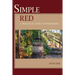 Simple Red - A Practical Guide to Winemaking