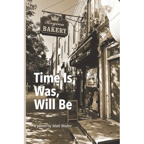 Time Is, Was, Will Be