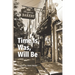 Time Is, Was, Will Be