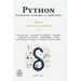 Python: Fondements, techniques et applications - Tome 1: Les bases du langage
