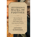Jefferson's Muslim Fugitives: The Lost Story of Enslaved Africans, Their Arabic Letters, and an American President