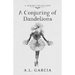 A Conjuring of Dandelions