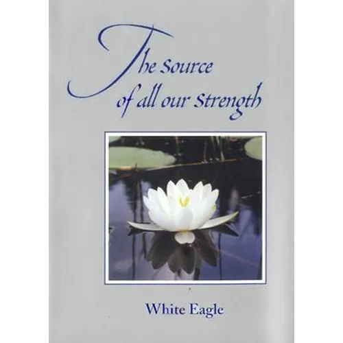 The Source of All Our Strength