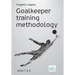 Goalkeeper training methodology