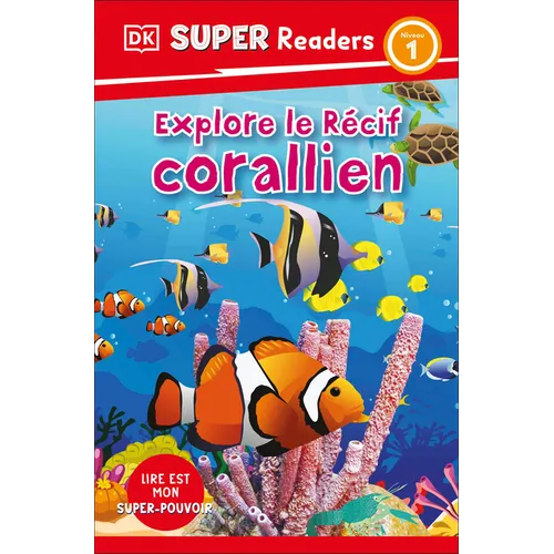 DK Super Readers Level 1 French Translation Explore the Coral Reef - Explore Le Récif Corallien