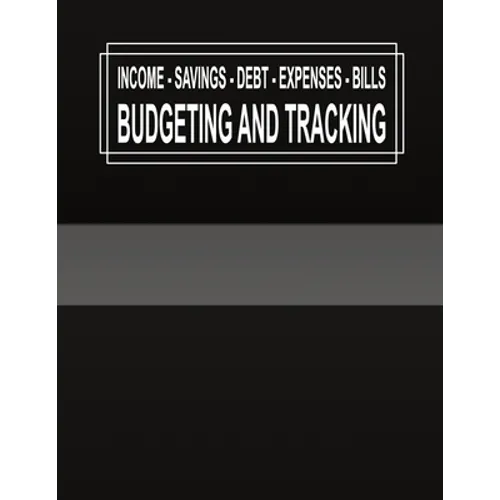 Budgeting and Tracking: Budget and Track your Income Savings Debt Expenses Bills