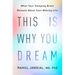 This Is Why You Dream: What Your Sleeping Brain Reveals about Your Waking Life