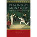 Playing at Monarchy: Sport as Metaphor in Nineteenth-Century France