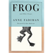 Frog: And Other Essays