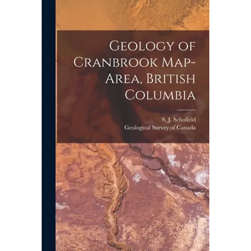 Geology of Cranbrook Map-area, British Columbia [microform]