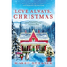 Love Always, Christmas: A feel-good Christmas romance from writer of Netflix's A Christmas Prince