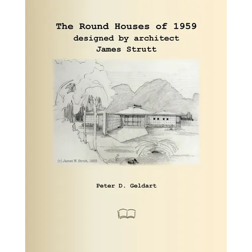 The Round Houses of 1959 designed by architect James Strutt