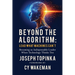 Beyond the Algorithm: Lead What Machines Can't: Becoming an Indispensable Leader When Technology Thinks Too