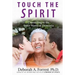 Touch the Spirit: Connecting to the Inner World of Dementia